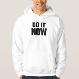 Do It Now Motivational Quote T-Shirt Inspirational パーカ