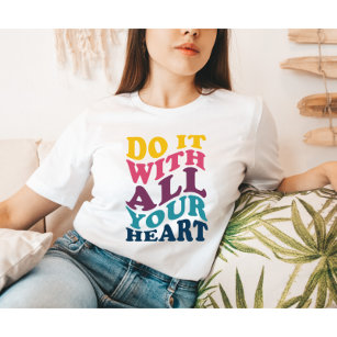 Do It With All Your Heart Ladie's T-Shirt Tシャツ