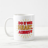Do It With Heart. Always - Mug コーヒーマグカップ (左)