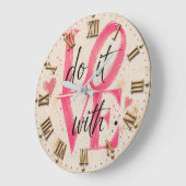Do It with Love Pink Typography Romantic Modern ラージ壁時計 (傾斜)