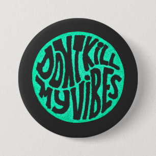 Do Kill My Vibes model 4ボタン 缶バッジ