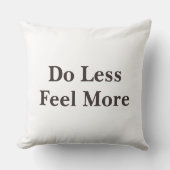 Do Less Feel More Minimalist Quote   クッション (正面)