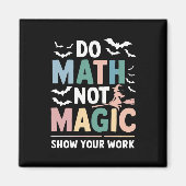 Do Math Not魔法Math先生Show Your Work マグネット (正面)