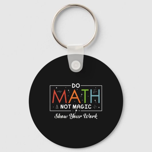 Do Math Not魔法Show おもしろい Your Work Math Back T キーホルダー (正面)