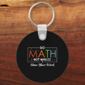 Do Math Not魔法Show おもしろい Your Work Math Back T キーホルダー (正面)