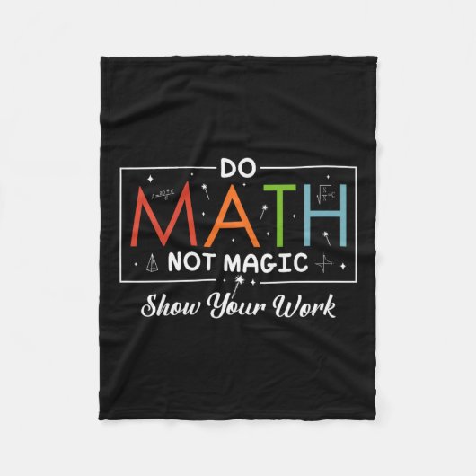 Do Math Not魔法Show おもしろい Your Work Math Back T フリースブランケット (正面)
