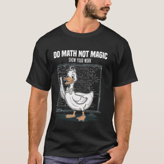 Do Math Not魔法Show Your Work Math先生戻る Tシャツ (正面)