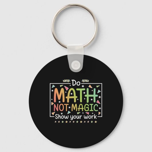Do Math Not Magic Funny Math Teacher Back To Schoo キーホルダー (正面)