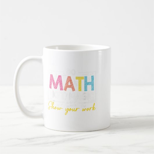 Do Math Not Magic Funny Math Teacher Back To Schoo コーヒーマグカップ (左)