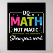 Do Math Not Magic Funny Math Teacher Back To Schoo ポスター (正面)