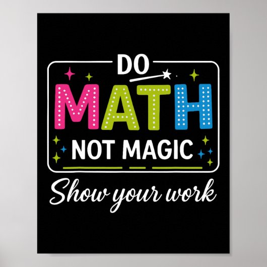 Do Math Not Magic Funny Math Teacher Back To Schoo ポスター (正面)