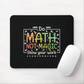 Do Math Not Magic Funny Math Teacher Back To Schoo マウスパッド (マウス)