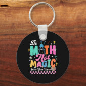 Do Math Not Magic Funny Math Teachers Student Back キーホルダー (正面)