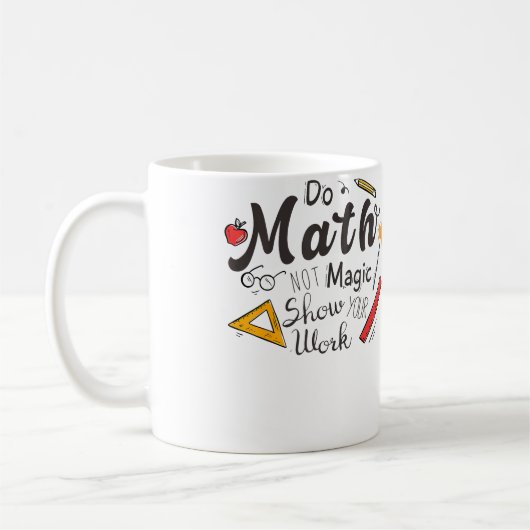 Do Math Not Magic Funny Present For Math Lovers コーヒーマグカップ (左)