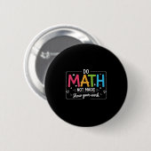 Do Math Not Magic Funny Teacher Back To School Mat 缶バッジ (正面&裏面)