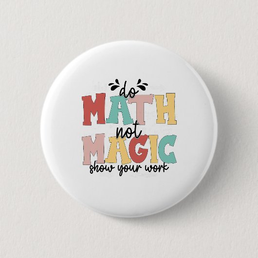 Do Math Not Magic Math Teacher Back To School 1st 缶バッジ (正面)