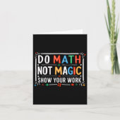 Do Math Not Magic Show Your Work Graphic カード (正面)
