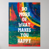 Do more of what makes you happy  ポスター (正面)