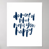 Do more of what makes you happy - Motivational Art ポスター (正面)