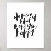 Do more of what makes you happy - Motivational Art ポスター (正面)