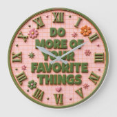 Do More of Your Favorite Things Floral Quote ラージ壁時計 (正面)