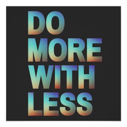 Do More With Less Minimalist Motivational Gradient ポスター (正面)
