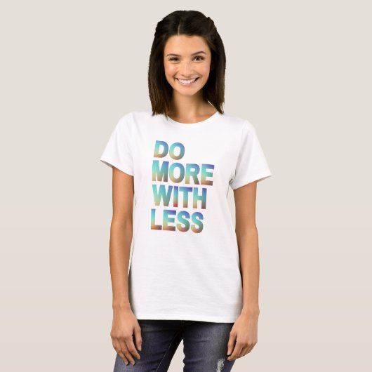 Do More With Less Minimalist Motivational Gradient Tシャツ (正面フル)