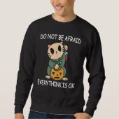 Do Not be Afraid Everythink is OK  Halloween Cat T スウェットシャツ (正面)