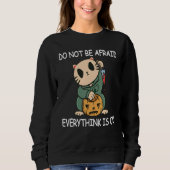 Do Not be Afraid Everythink is OK  Halloween Cat T スウェットシャツ (正面)
