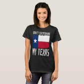 Do not California私のテキサス州愛国的な州のテキスト Tシャツ (正面フル)