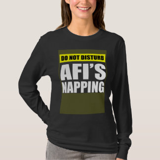 Do Not Disturb Afi s Napping Tシャツ