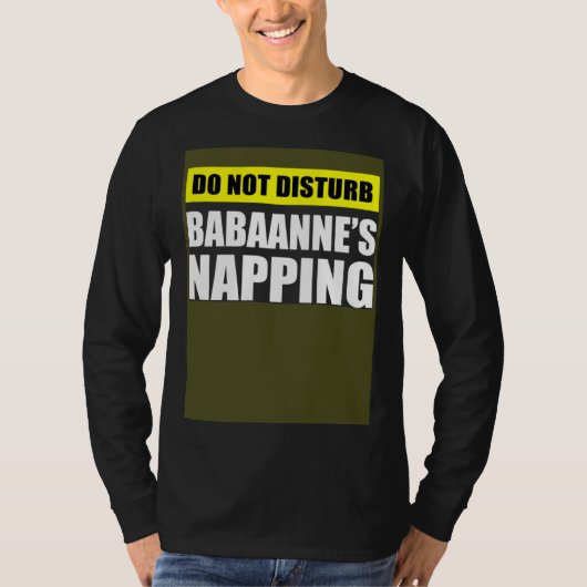Do Not Disturb Babaanne s Napping Tシャツ (正面)