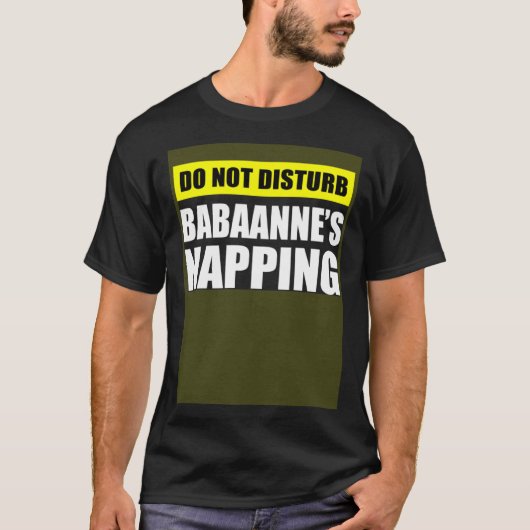 Do Not Disturb Babaanne s Napping Tシャツ (正面)