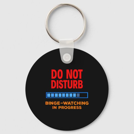 Do Not Disturb Binge Watching Tv Shows キーホルダー (正面)