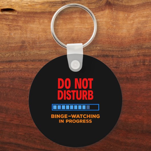 Do Not Disturb Binge Watching Tv Shows  キーホルダー (正面)