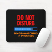 Do Not Disturb Binge Watching Tv Shows  マウスパッド (マウス)