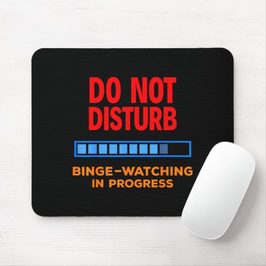 Do Not Disturb Binge Watching Tv Shows マウスパッド (マウス)