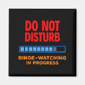 Do Not Disturb Binge Watching Tv Shows  マグネット (正面)