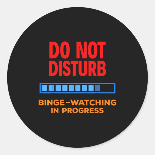Do Not Disturb Binge Watching Tv Shows  ラウンドシール (正面)