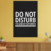 Do not disturb funny quotes white キャンバスプリント (インサイチュ (リビング))