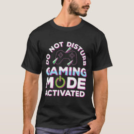 Do not disturb gaming mode activated gaming tシャツ