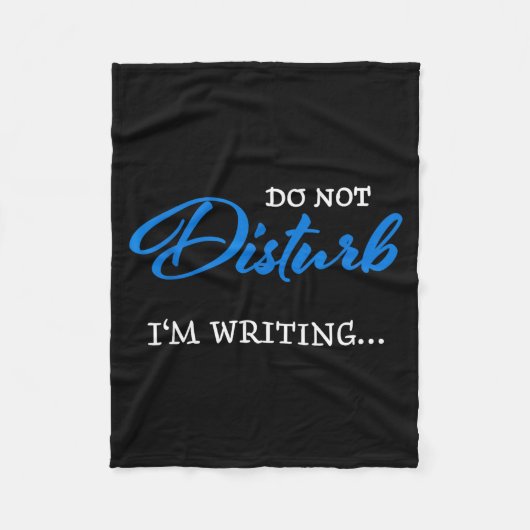 Do Not Disturb - I'm Writing  フリースブランケット (正面)