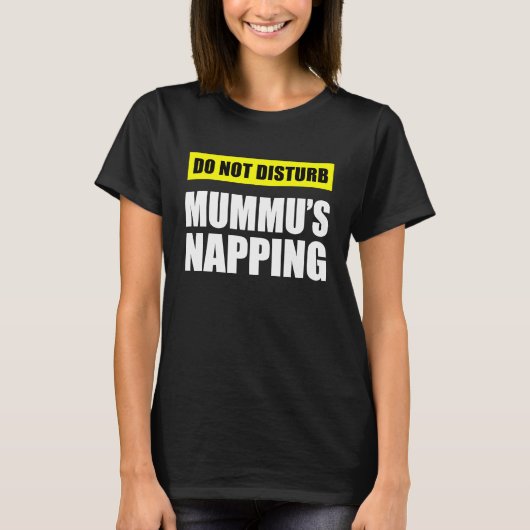 Do Not Disturb Mummu's Napping Tシャツ (正面)