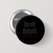 Do Not Disturb Peace Joy Vibe, Funny Sarcastic Quo 缶バッジ (正面&裏面)