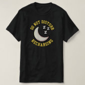 Do Not Disturb Recharging Moon Icon Inspirational  Tシャツ (デザイン正面)