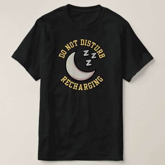 Do Not Disturb Recharging Moon Icon Inspirational  Tシャツ (デザイン正面)