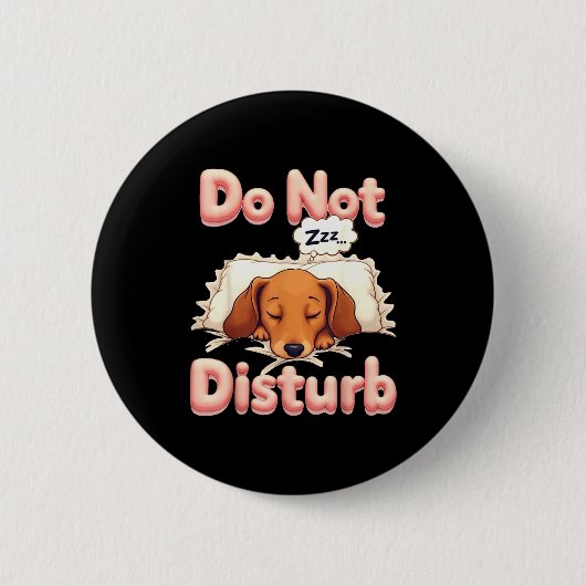 Do Not Disturb Wiener Dog Funny Dachshund Pajamas 缶バッジ (正面)
