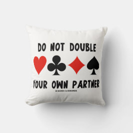 Do Not Double Your Own Partner Four Card Suits クッション