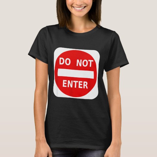 Do Not Enter Street Traffic Sign S  Tシャツ (正面)