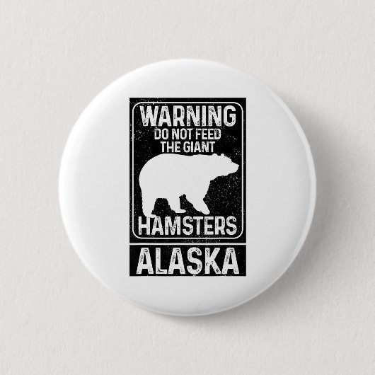 Do Not Feed The Giant Hamsters Grizzly Bear Funny  缶バッジ (正面)